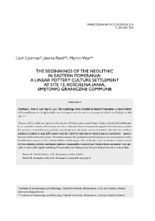 The beginnings of the Neolithic in Eastern Pomerania: a Linear Pottery culture settlement at site 13, Kościelna Jania, Smętowo Graniczne Commune