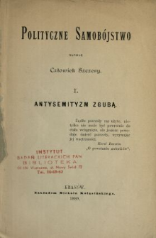 Polityczne samob&oacute;jstwo. 1, Antysemityzm zgubą