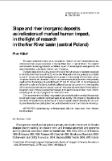 Slope and river inorganic deposits as indicators of marked human impact, in the light of research in the Ner River basin (central Poland)