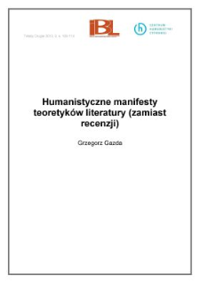 Humanistyczne manifesty teoretyk&oacute;w literatury (zamiast recenzji)