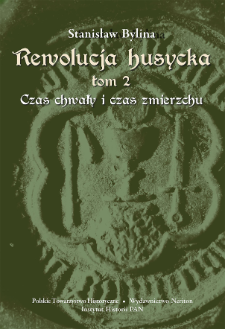 Rewolucja husycka. T. 2, Czas chwały i czas zmierzchu