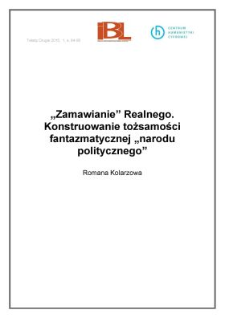 &bdquo;Zamawianie&rdquo; Realnego. Konstruowanie tożsamości fantazmatycznej &bdquo;narodu politycznego&rdquo;