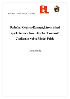 Radosław Okulicz-Kozaryn, Litwin wśród spadkobierców Króla-Ducha. Twórczość Čiurlionisa wobec Młodej Polski. Poznań 2007