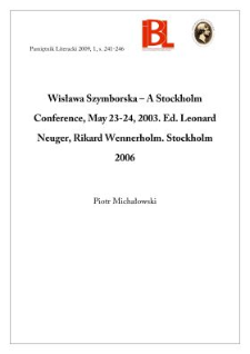 Wisława Szymborska – A Stockholm Conference, May 23–24, 2003. Ed. Leonard Neuger, Rikard Wennerholm. Stockholm 2006