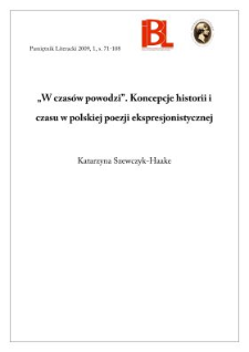 &bdquo;W czas&oacute;w powodzi&rdquo;. Koncepcje historii i czasu w polskiej poezji ekspresjonistycznej
