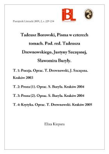 Tadeusz Borowski, Pisma w czterech tomach. Pod redakcją Tadeusza Drewnowskiego, Justyny Szczęsnej, Sławomira Buryły. Kraków 2003–2005
