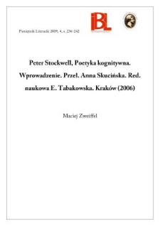 Peter Stockwell, Poetyka kognitywna. Wprowadzenie. Przekład Anna Skucińska. Red. nauk. E. Tabakowska. Kraków (2006)