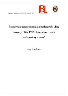 Poprawki i uzupełnienia do bibliografii &bdquo;Bez cenzury 1976&ndash;1989. Literatura &ndash; ruch wydawniczy &ndash; teatr&rdquo;