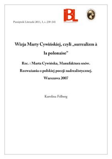 Wizja M. Cywińskiej, czyli „surrealizm à la polonaise”. Rec.: M. Cywińska, Manufaktura snów. Rozważania o polskiej poezji nadrealistycznej. W-a 2009