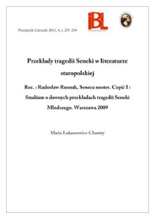 Przekłady tragedii Seneki w literaturze staropolskiej. Rec.: R. Rusnak, Seneca noster. Cz. 1: Studium o dawnych przekładach tragedii Seneki Młodszego