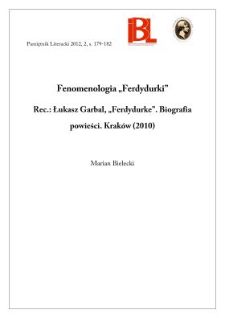 Fenomenologia „Ferdydurki”. Rec.: Łukasz Garbal, „Ferdydurke”. Biografia powieści. Kraków (2010)