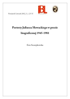 Portrety Juliusza Słowackiego w prozie biograficznej 1945–1981