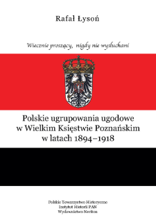 Polskie ugrupowania ugodowe w Wielkim Księstwie Poznańskim w latach 1894-1918