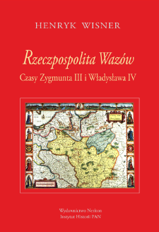 Rzeczpospolita Wazów. [1], Czasy Zygmunta III i Władysława IV
