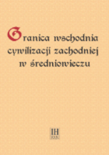 Granica wschodnia cywilizacji zachodniej w średniowieczu : Indeks osobowy