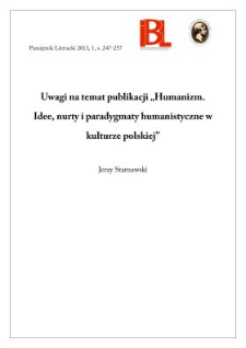 Uwagi na temat wydawnictwa „Humanizm. Idee i paradygmaty w kulturze polskiej”. Red. Alina Nowicka-Jeżowa