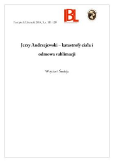 Jerzy Andrzejewski – katastrofy ciała i odmowa sublimacji