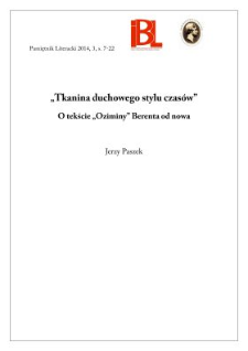 &bdquo;Tkanina duchowego stylu czas&oacute;w&rdquo;. O tekście &bdquo;Oziminy&rdquo; Berenta od nowa