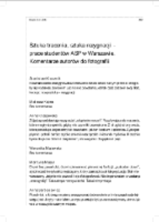 Sztuka tracenia, sztuka rezygnacji &ndash; prace student&oacute;w ASP w Warszawie. Komentarze autor&oacute;w do fotografii