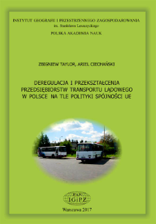 Deregulacja i przekształcenia przedsiębiorstw transportu lądowego w Polsce na tle polityki sp&oacute;jności UE = Deregulation and transformation among Poland's surface-transport companies against the background of the EU cohesion policy
