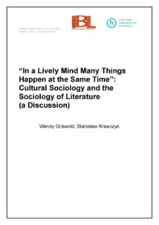 &ldquo;In a lively mind many things happen at the same time&rdquo;: cultural sociology and the sociology of literature (a discussion)