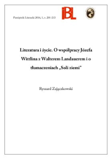 Literatura i życie. O wsp&oacute;łpracy J&oacute;zefa Wittlina z Walterem Landauerem i o tłumaczeniach &bdquo;Soli ziemi&rdquo;