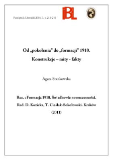 Od &bdquo;pokolenia&rdquo; ku &bdquo;formacji&rdquo; 1910. Konstrukcje &ndash; mity &ndash; fakty. Rec.: Formacja 1910. Świadkowie nowoczesności. Red. Dorota Kozicka, Tomasz Cieślak-Sokołowski. Krak&oacute;w (2011)