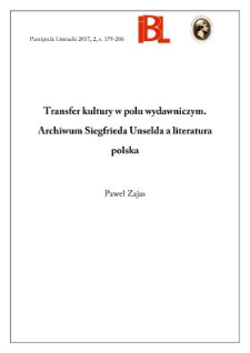 Transfer kultury w polu wydawniczym. Archiwum Siegfrieda Unselda a literatura polska