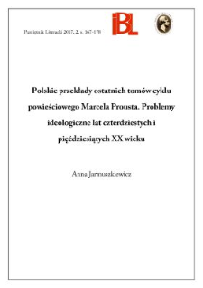Polskie przekłady ostatnich tomów cyklu powieściowego Marcela Prousta. Problemy ideologiczne lat czterdziestych i pięćdziesiątych XX wieku