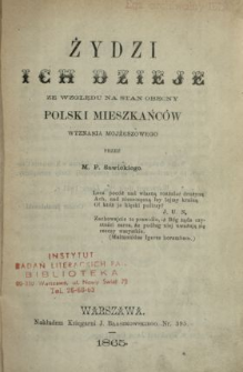 Żydzi ich dzieje ze względu na stan obecny Polski mieszkańców wyznania mojżeszowego