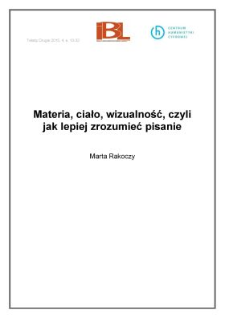 Materia, ciało, wizualność czyli jak lepiej zrozumieć pisanie