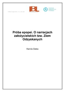 Pr&oacute;ba epopei. O narracjach założycielskich tzw. Ziem Odzyskanych