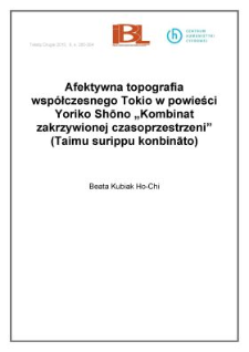 Afektywna topografia współczesnego Tokio w powieści Yoriko Shōno „Kombinat zakrzywionej czasoprzestrzeni” (Taimu surippu konbināto )