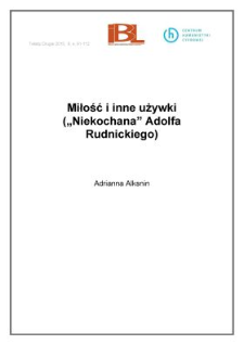 Miłość i inne używki. (Niekochana Adolfa Rudnickiego)