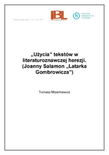 "Użycia" tekst&oacute;w w literaturoznawczej herezji. (Joanny Salamon "Latarka" Gombrowicza)