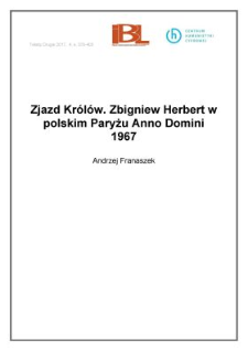 Zjazd Kr&oacute;l&oacute;w. Zbigniew Herbert w polskim Paryżu Anno Domini 1967