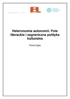 Heteronomia autonomii. Pole literackie i zagraniczna polityka kulturalna