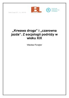 &bdquo;Krwawa droga&rdquo; i &bdquo;czarowna jazda&rdquo;. Z socjologii podr&oacute;ży w wieku XIX