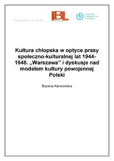 Kultura chłopska w optyce prasy społeczno-kulturalnej lat 1944-1948. &bdquo;Warszawa&rdquo; i dyskusje nad modelem kultury powojennej Polski