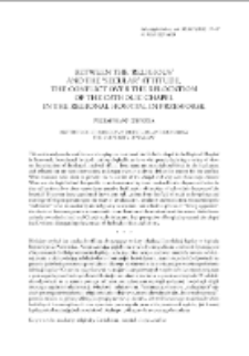 Between the &lsquo;Religious&rsquo; and the &lsquo;Secular&rsquo; Attitude. The Conflict Over the Relocation of the Catholic Chapel in the Regional Hospital in Przeworsk