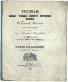 Program zakładu wyższego naukowego prywatnego realnego o czterech klassach dla płci męskiej w Warszawie przy ulicy Sto-Jerski&eacute;j Nr.1775 utrzymywanego na popis publiczny dnia 22 czerwca (4 lipca) 1848 r.