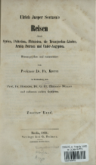 Ulrich Jasper Seetzen's Reisen durch Syrien, Pal&auml;stina, Ph&ouml;nicien, die Transjordan-L&auml;nder, Arabia Petraea und Unter-Aegypten. Bd. 2.