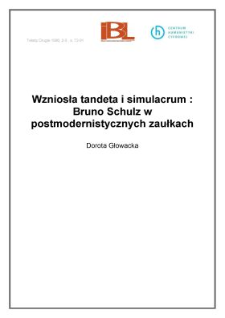 Wzniosła tandeta i simulacrum: Bruno Schulz w postmodernistycznych zaułkach