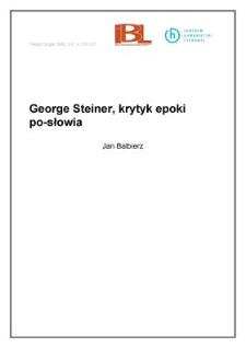 George Steiner, krytyk epoki po - słowia