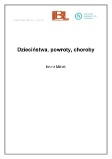 Dzieciństwa, powroty, choroby