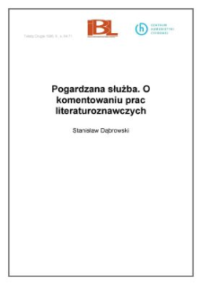 Pogardzana służba. O komentowaniu prac literaturoznawczych
