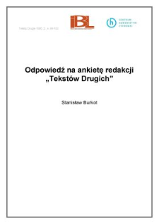 Odpowiedź na ankietę redakcji "Tekst&oacute;w Drugich"