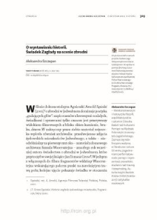 O wystawianiu historii. Świadek Zagłady na scenie zbrodni