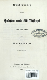 Wanderungen zwischen Hudson und Mississippi, 1851 und 1852 Bd. 1