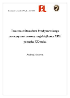 Twórczość Stanisława Przybyszewskiego przez pryzmat cenzury rosyjskiej końca XIX i początku XX wieku